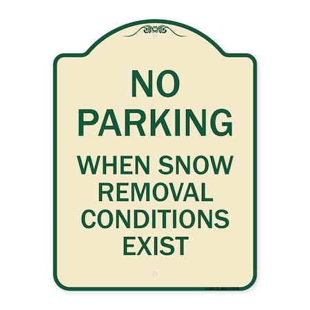Signmission No Parking When Snow Removal Conditions Exist Heavy-Gauge Aluminum Sign, 18" L, 24" H, TG-1824-23639 A-DES-TG-1824-23639